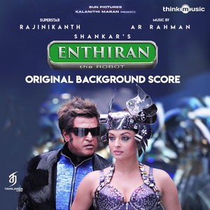 Enthiran (Original Background Score) (2018) (A.R. Rahman)